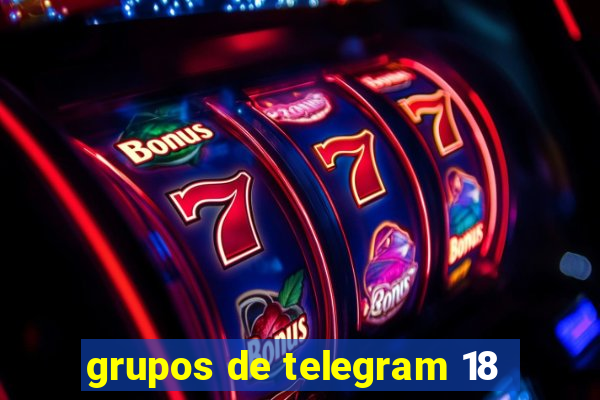 grupos de telegram 18